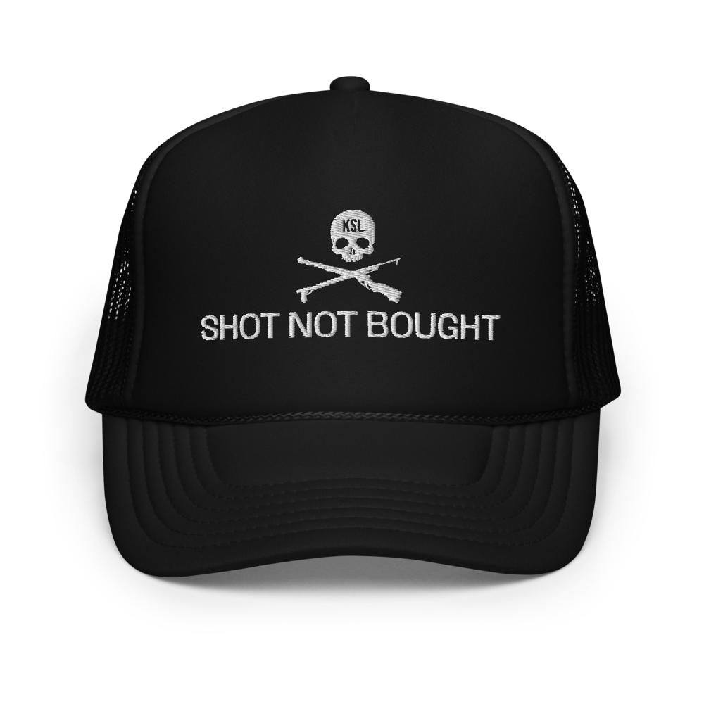 Shot Not Bought Foam Trucker Hat (White Embroidery)