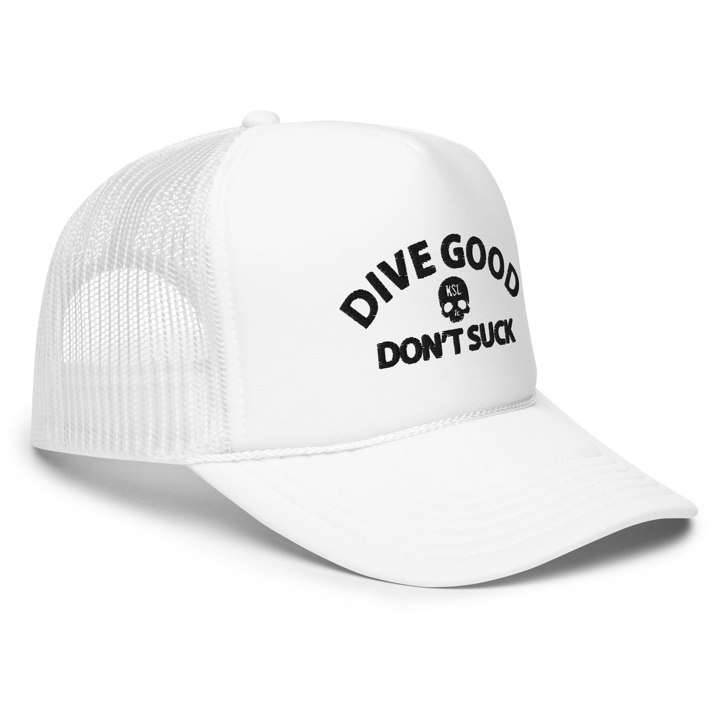 Dive Good, Don't Suck Foam Trucker Hat - Black Thread