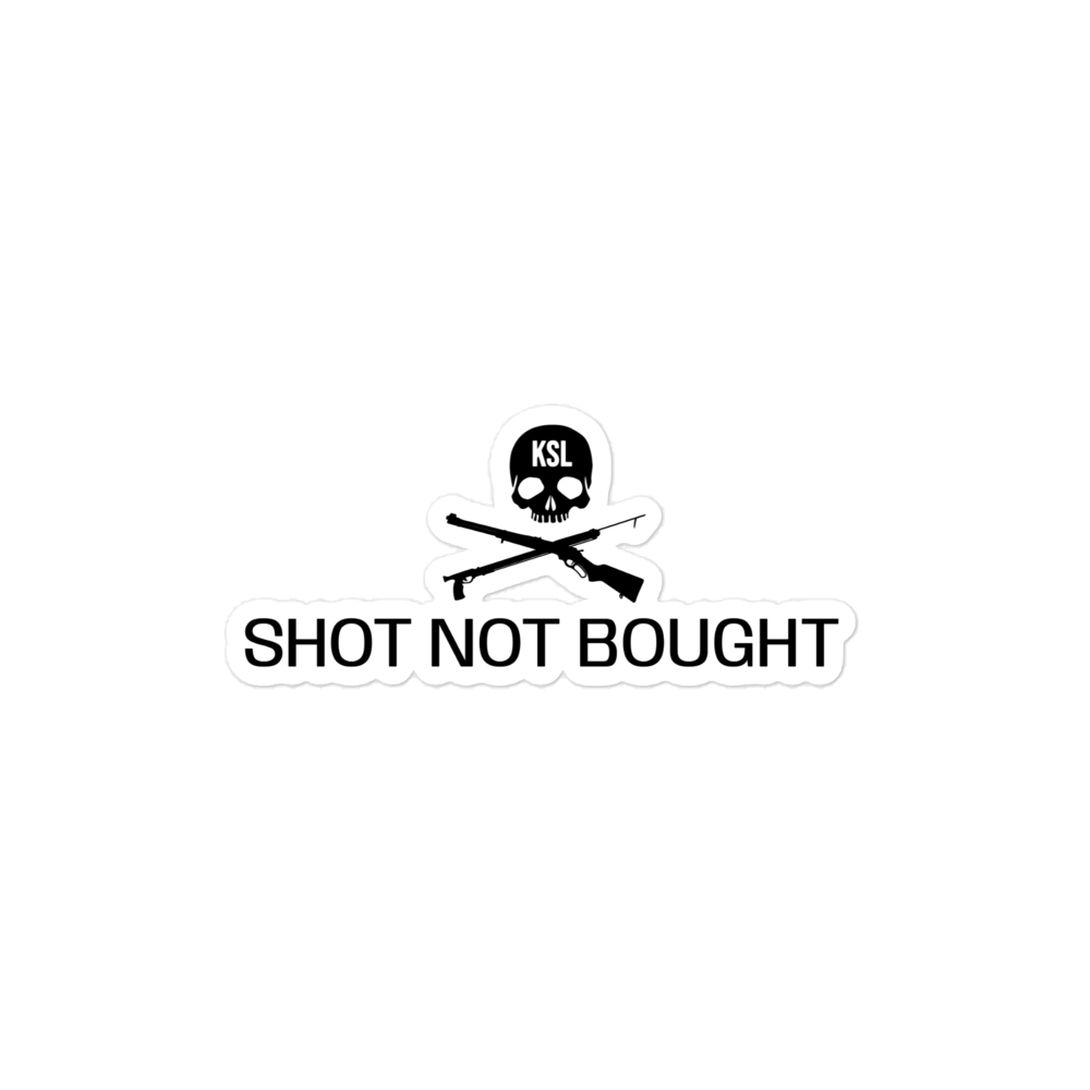 Shot Not Bought Sticker