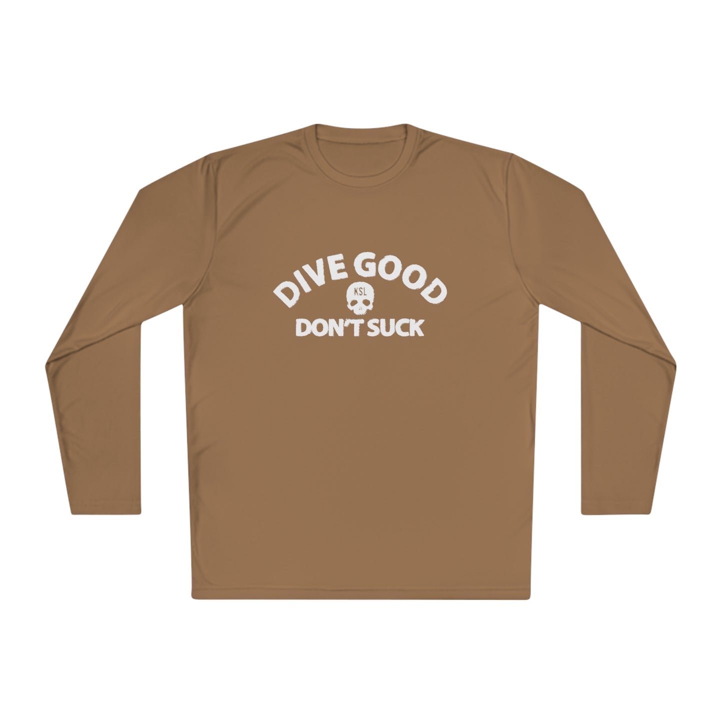KILLSHOT Life Dive Good, Don't Suck Unisex UPF Long Sleeve Sun Shirt