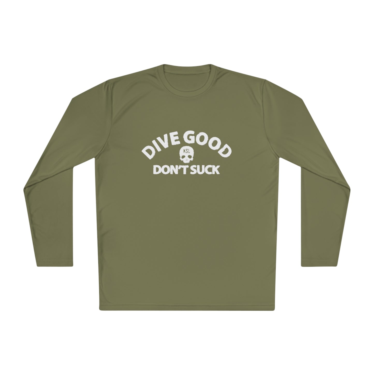 KILLSHOT Life Dive Good, Don't Suck Unisex UPF Long Sleeve Sun Shirt