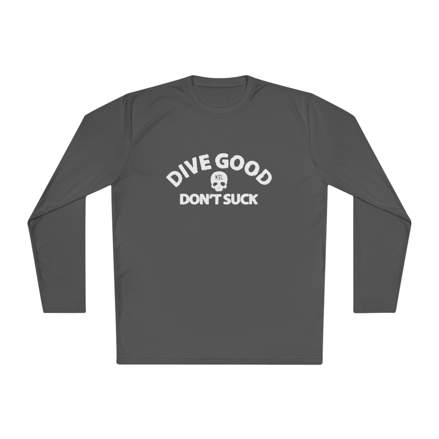 KILLSHOT Life Dive Good, Don't Suck Unisex UPF Long Sleeve Sun Shirt