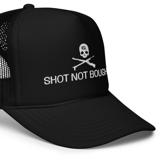Shot Not Bought Foam Trucker Hat (White Embroidery)