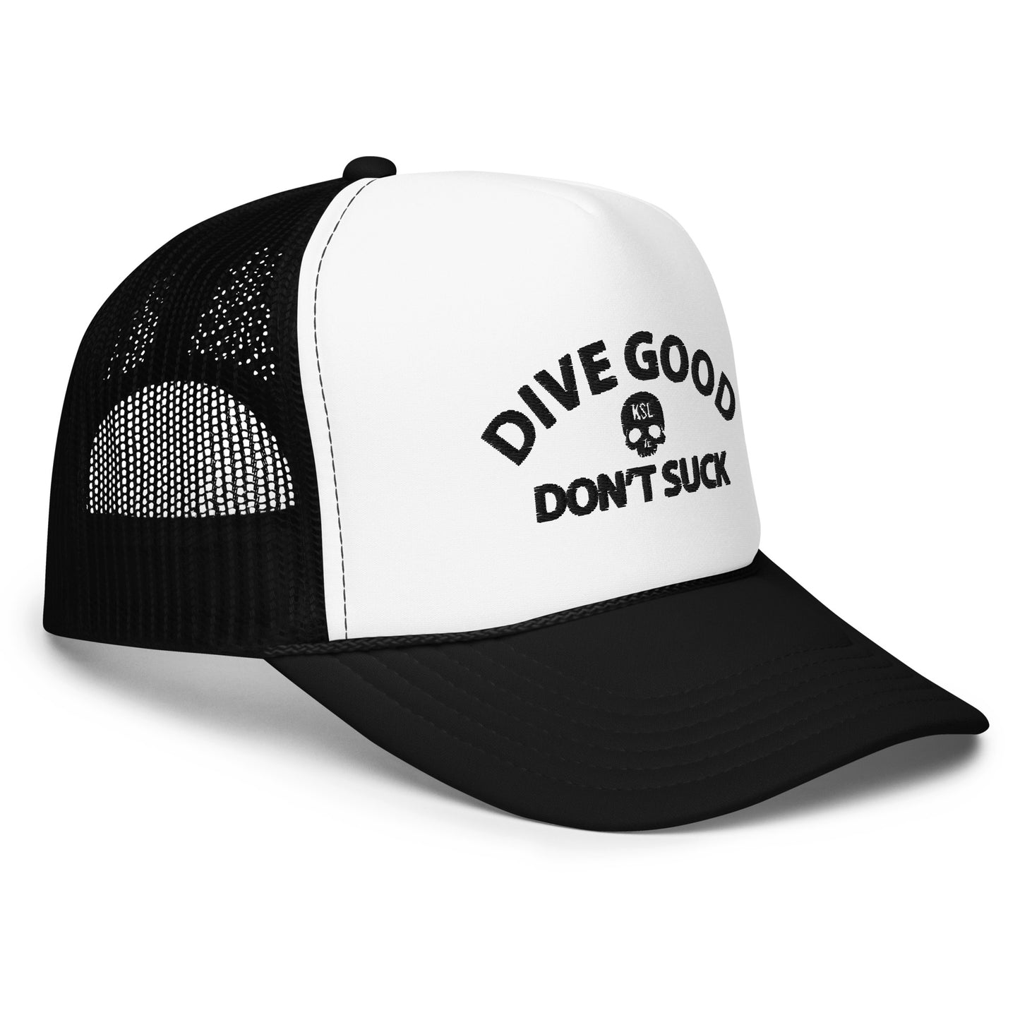 Dive Good, Don't Suck Foam Trucker Hat - Black Thread