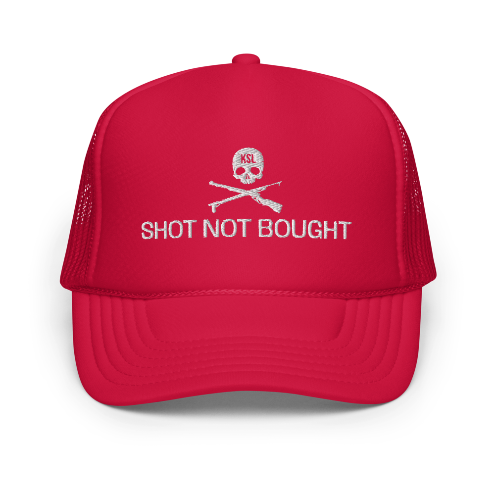 Shot Not Bought Foam Trucker Hat (White Embroidery)