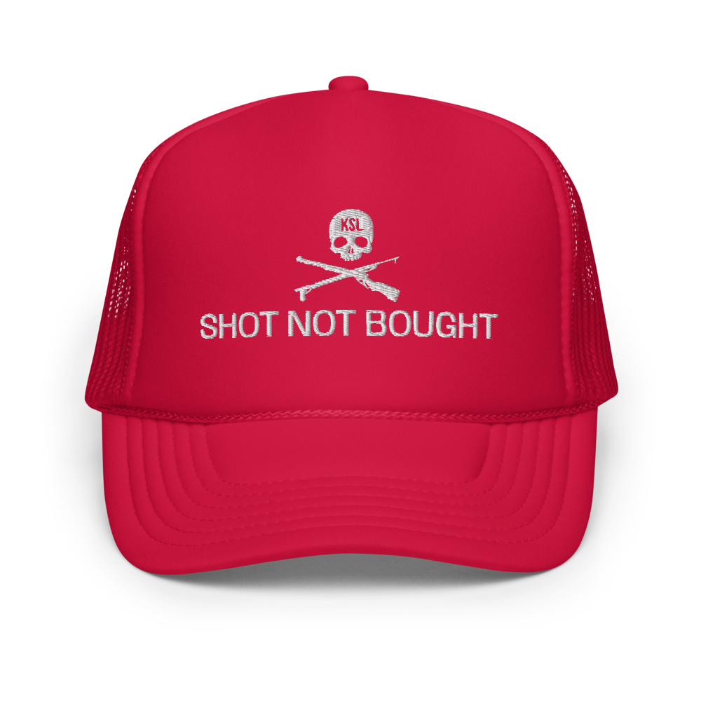 Shot Not Bought Foam Trucker Hat (White Embroidery