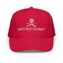 Load image into Gallery viewer, Shot Not Bought Foam Trucker Hat (White Embroidery)

