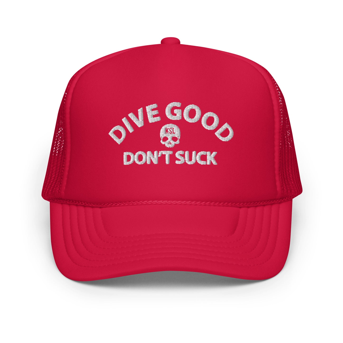 Dive Good, Don't Suck Foam Trucker Hat