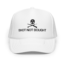 Load image into Gallery viewer, Shot Not Bought Foam Trucker Hat (Black Embroidery)
