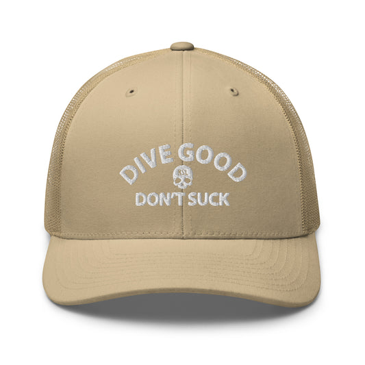 Dive Good, Don't Suck Trucker Cap - White Thread