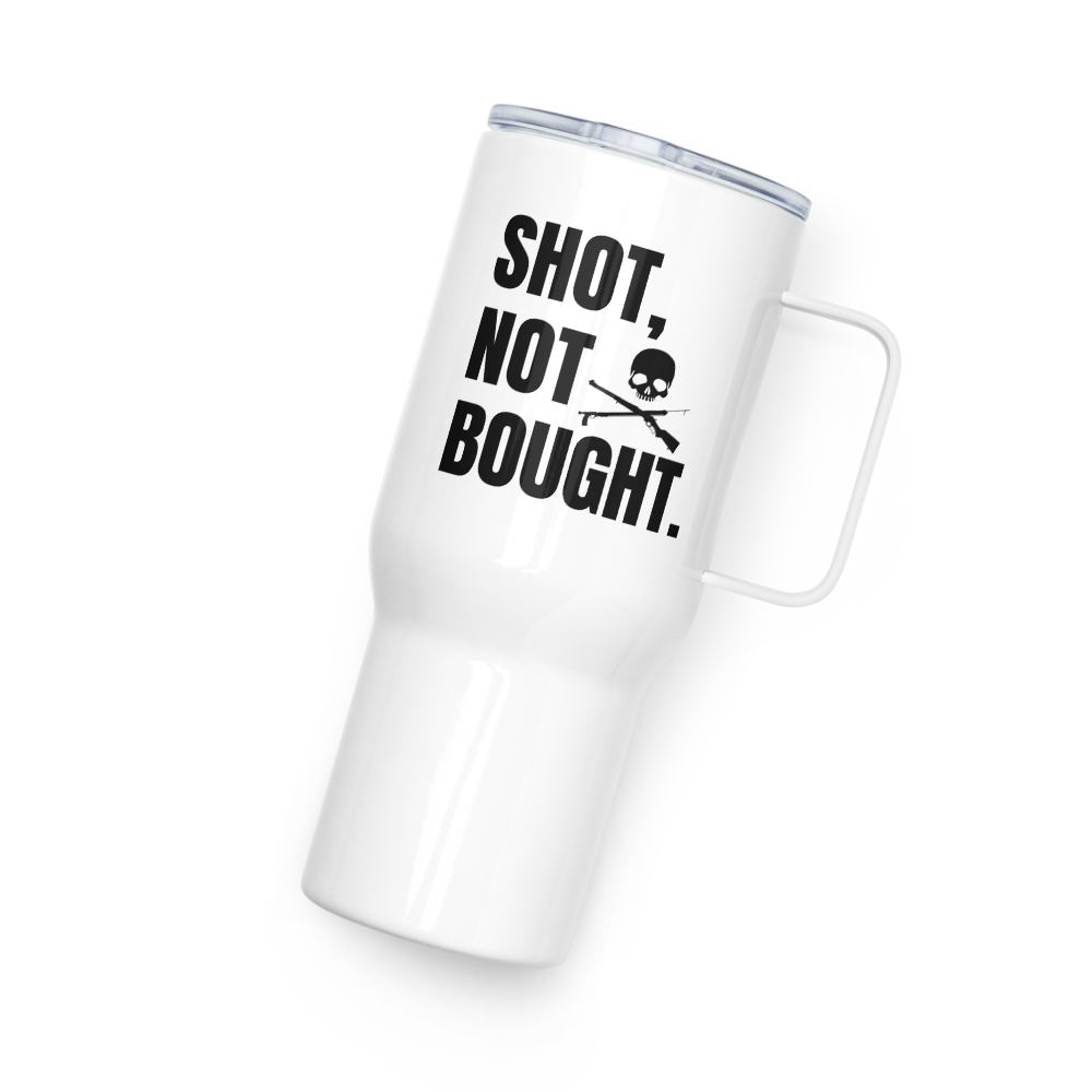 Shot Not Bought Travel Mug