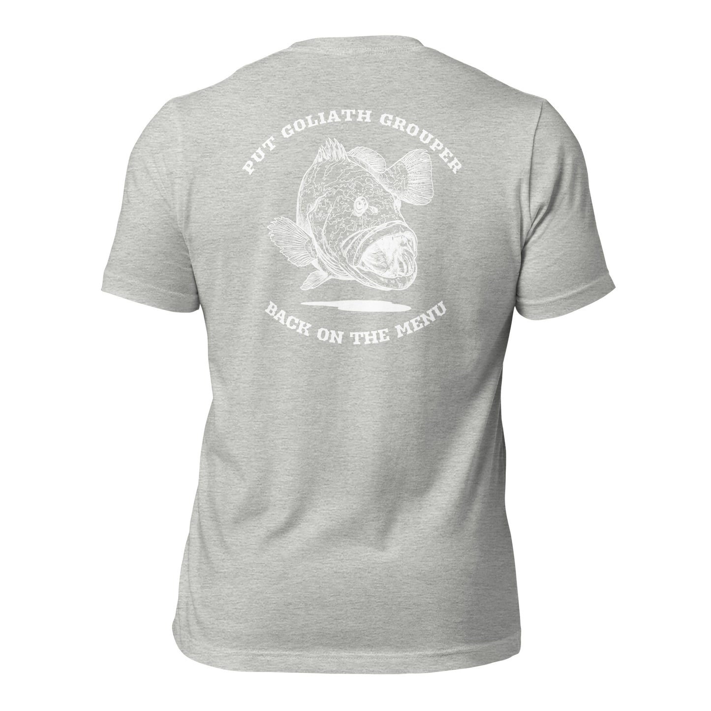Put Goliath Grouper Back On The Menu Unisex T-Shirt