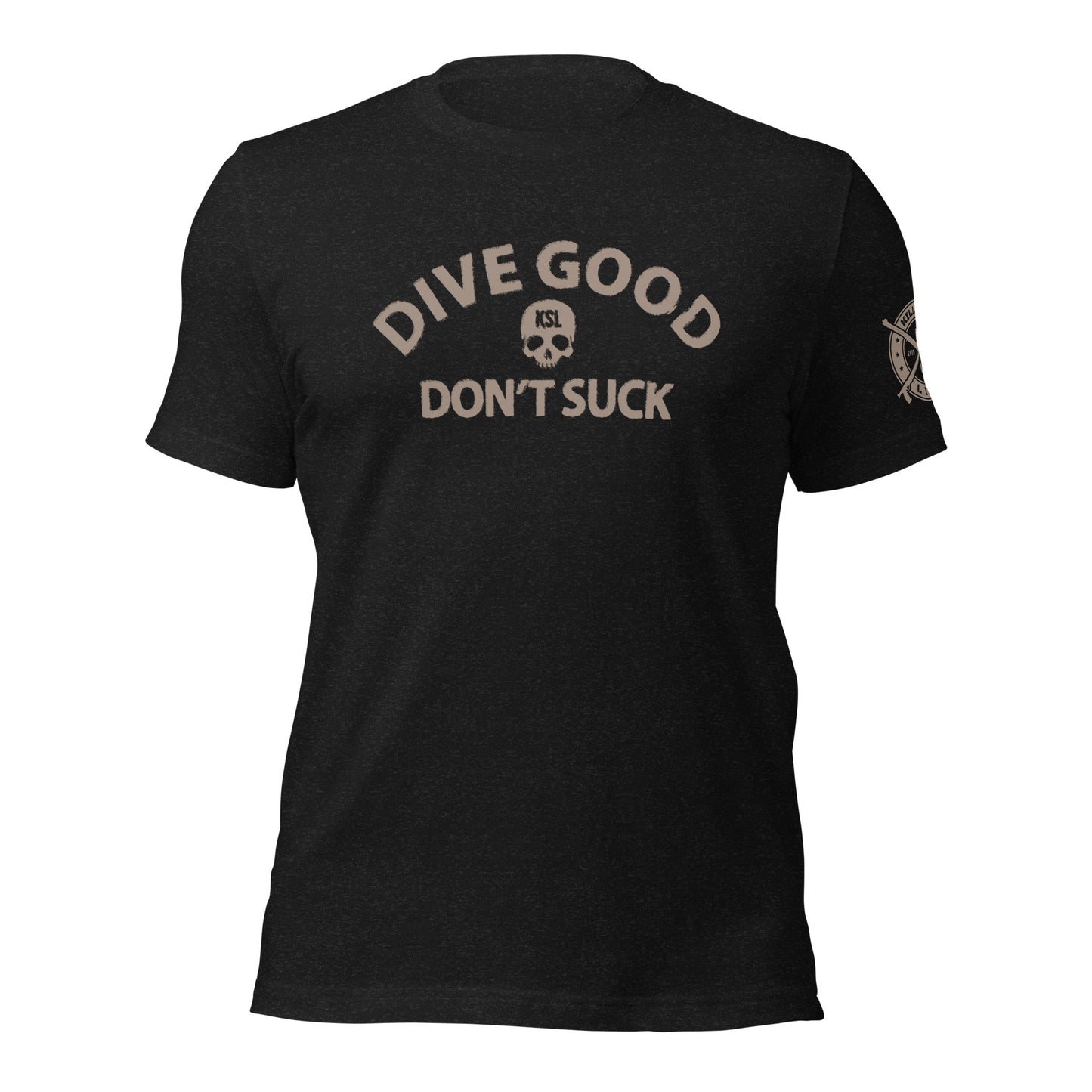 Unisex Dive Good Don't Suck T-Shirt