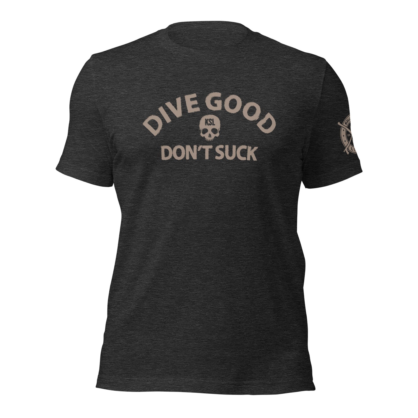 Unisex Dive Good Don't Suck T-Shirt