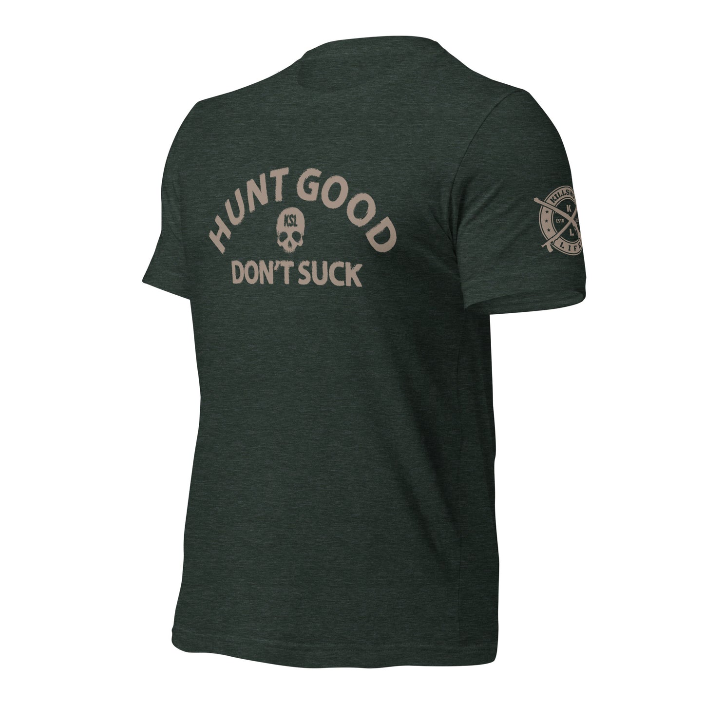 Unisex Hunt Good Don't Suck T-Shirt