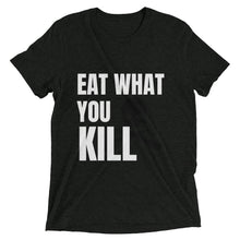 Load image into Gallery viewer, KILLSHOT Eat What You Kill T-Shirt (White Text)
